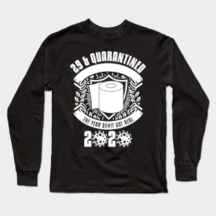 29 And Quarantined Long Sleeve T-Shirt